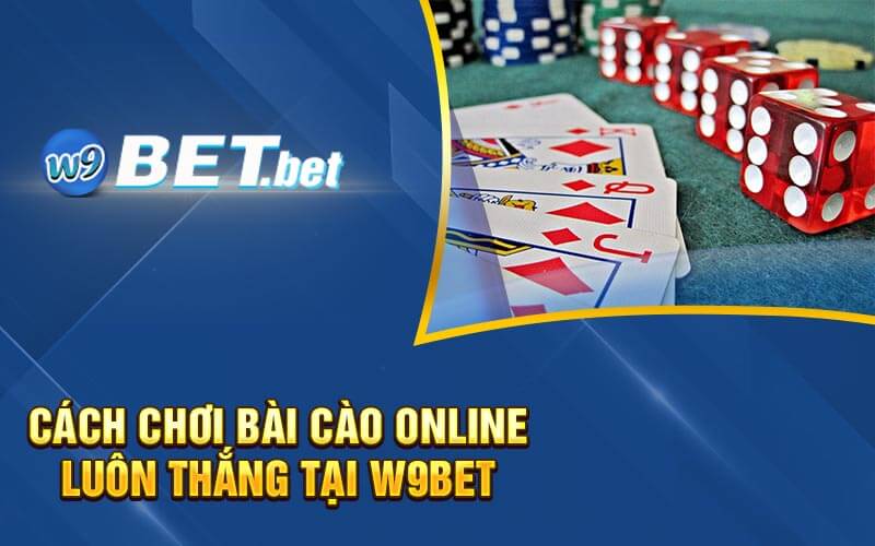 Cách chơi bài cào online luôn thắng tại W9bet