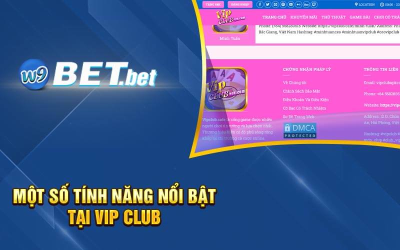 Một Số Tính Năng Nổi Bật Tại Vip Club